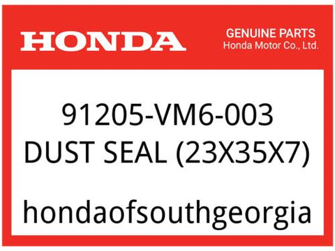 Honda OEM Part 91205-VM6-003 DUST SEAL (23X35X7)